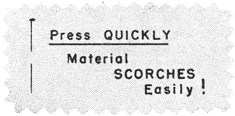 Press QUICKLY: Material SCORCHES Easily!