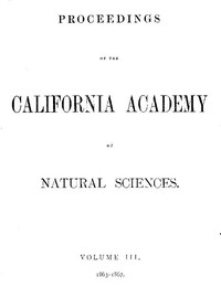 Proceedings of the California Academy of Sciences, Volume III, 1863-1867