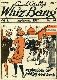 Captain Billy's Whiz Bang, Vol. 2, No. 24, September, 1921America's Magazine of Wit, Humor and Filosophy
