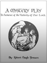 A Mystery Play in Honour of the Nativity of our Lord