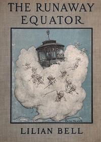 The Runaway Equator, and the Strange Adventures of a Little Boy in Pursuit of It