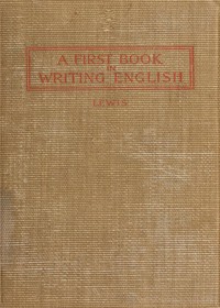 A First Book in Writing English