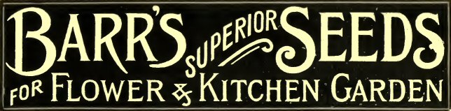 Graphic heading for Barr’s Superior Seeds for Flowers & Kitchen Garden