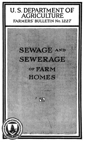 USDA Farmers' Bulletin 1227: Sewage and Sewerage of Farm Homes, by George M. Warren