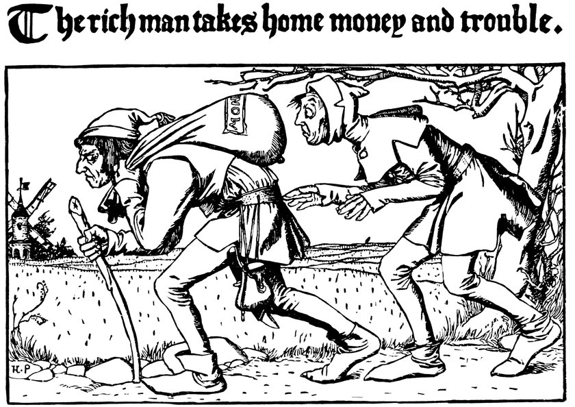 The rich man takes home money and trouble.