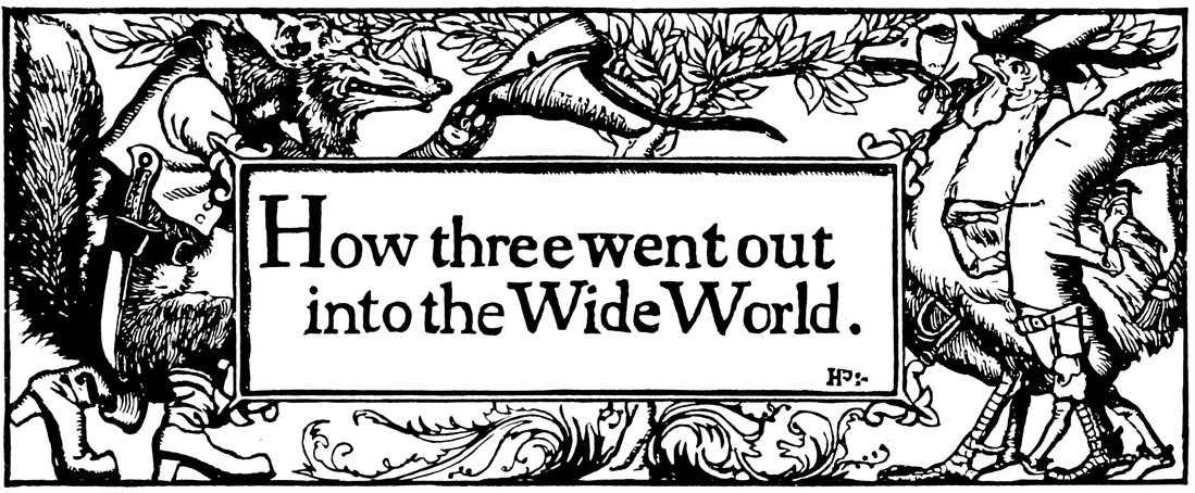 How three went out into the Wide World. HP:—