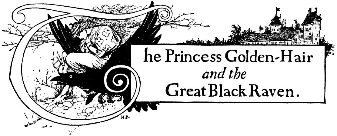The Princess Golden-Hair _and the_ Great Black Raven.
