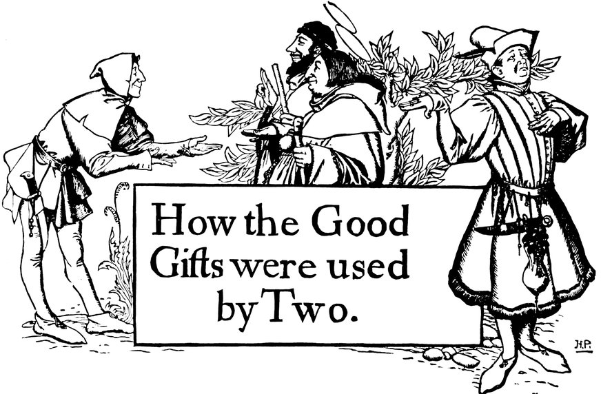 How the Good Gifts were used by Two.