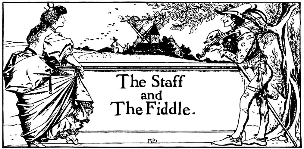 The Staff and The Fiddle.