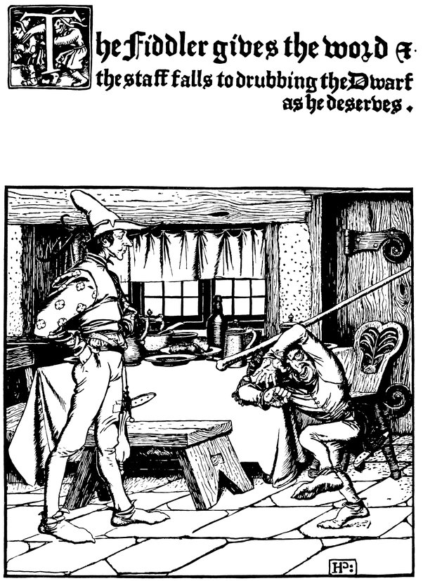 The Fiddler gives the word & the staff falls to drubbing the Dwarf as he deserves.