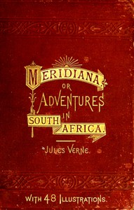 Meridiana: The Adventures of Three Englishmen and Three RussiansIn  South Africa