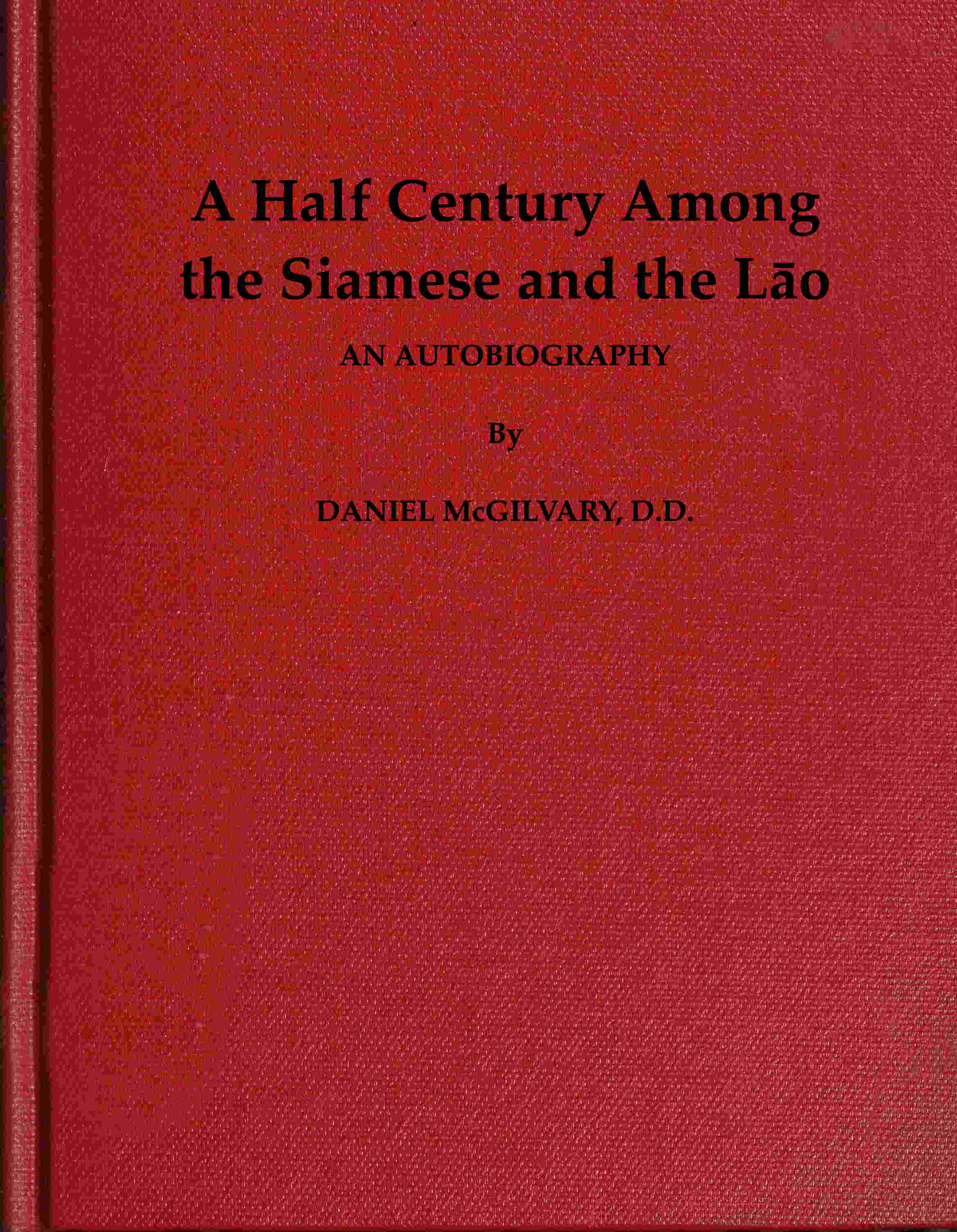 The Project Gutenberg eBook of A Half Century Among the Siamese and the Lāo, by Daniel McGilvary