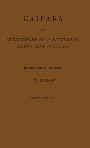 Kaipara; or, experiences of a settler in North New Zealand
