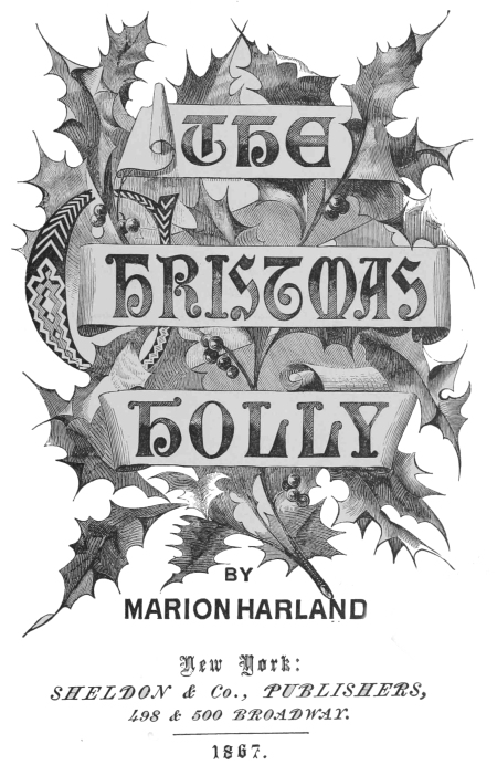 THE CHRISTMAS HOLLY  BY  MARION HARLAND