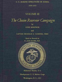U.S. Marine Operations in Korea, 1950-1953, Volume 3 (of 5)
The Chosin Reservoir Campaign
