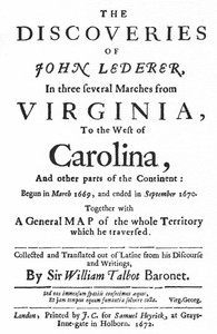 The Discoveries of John LedererIn three several Marches from Virginia to the East of Carolina, and other parts of the Continent