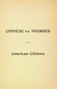 Chinese vs. Negroes as American Citizens
Mr. Scottron's Views on the Advantages of the Proposed Negro Colonization in South America