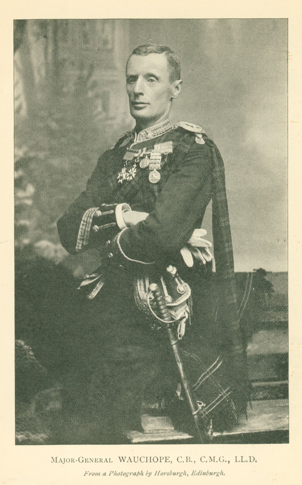 Major-General WAUCHOPE, C.B., C.M.G., LL.D. From a Photograph by Horsburgh, Edinburgh.