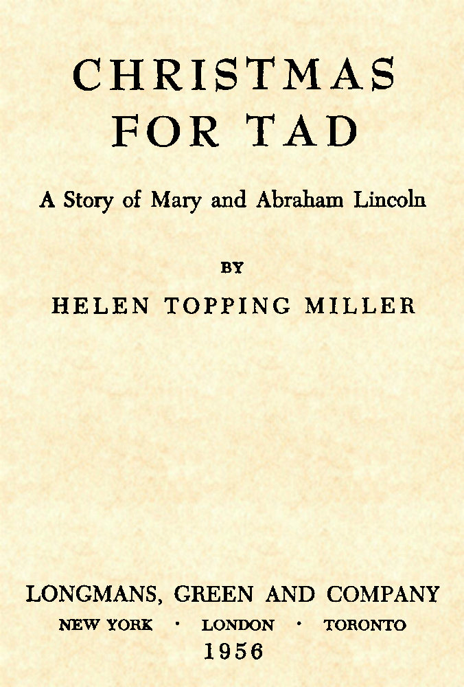 Christmas for Tad: A Story of Mary and Abraham Lincoln