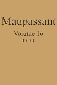 Œuvres complètes de Guy de Maupassant - volume 16