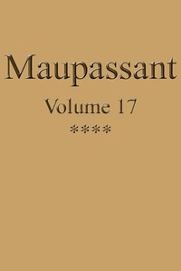 Œuvres complètes de Guy de Maupassant - volume 17