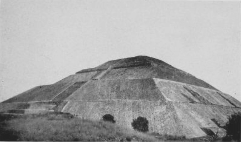 THE MEXICAN PYRAMIDS PROBABLY ANTEDATE THOSE OF EGYPT BY A THOUSAND YEARS OR MORE