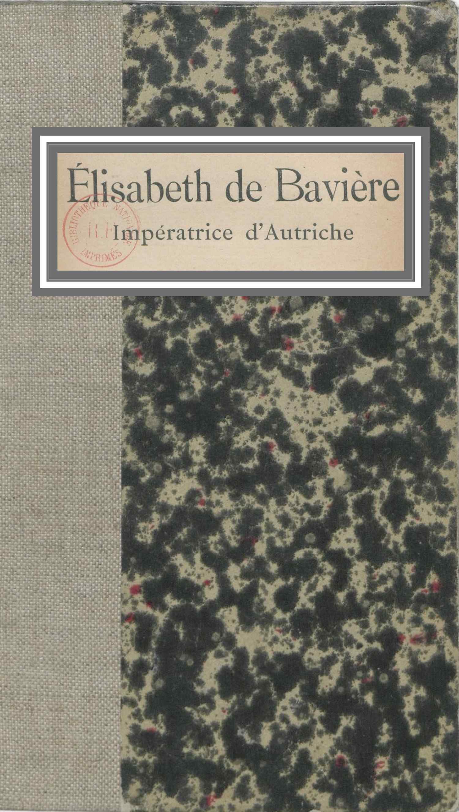 The Project Gutenberg eBook of Élisabeth de Bavière, par