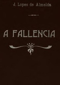 The Project Gutenberg eBook of A fallencia, by Júlia Lopes de Almeida.