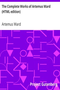 The Complete Works of Artemus Ward (HTML edition)