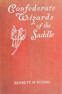 Confederate wizards of the saddle, Bennett Henderson Young