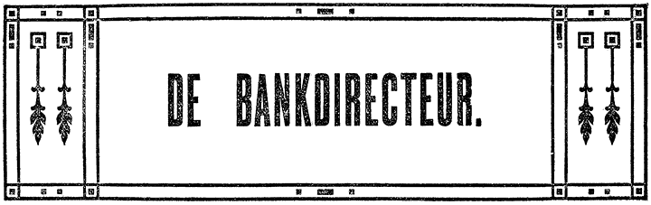 DE BANKDIRECTEUR.
