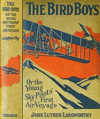 The Bird boys, John Luther Langworthy, C. H. Frontis Lawrence