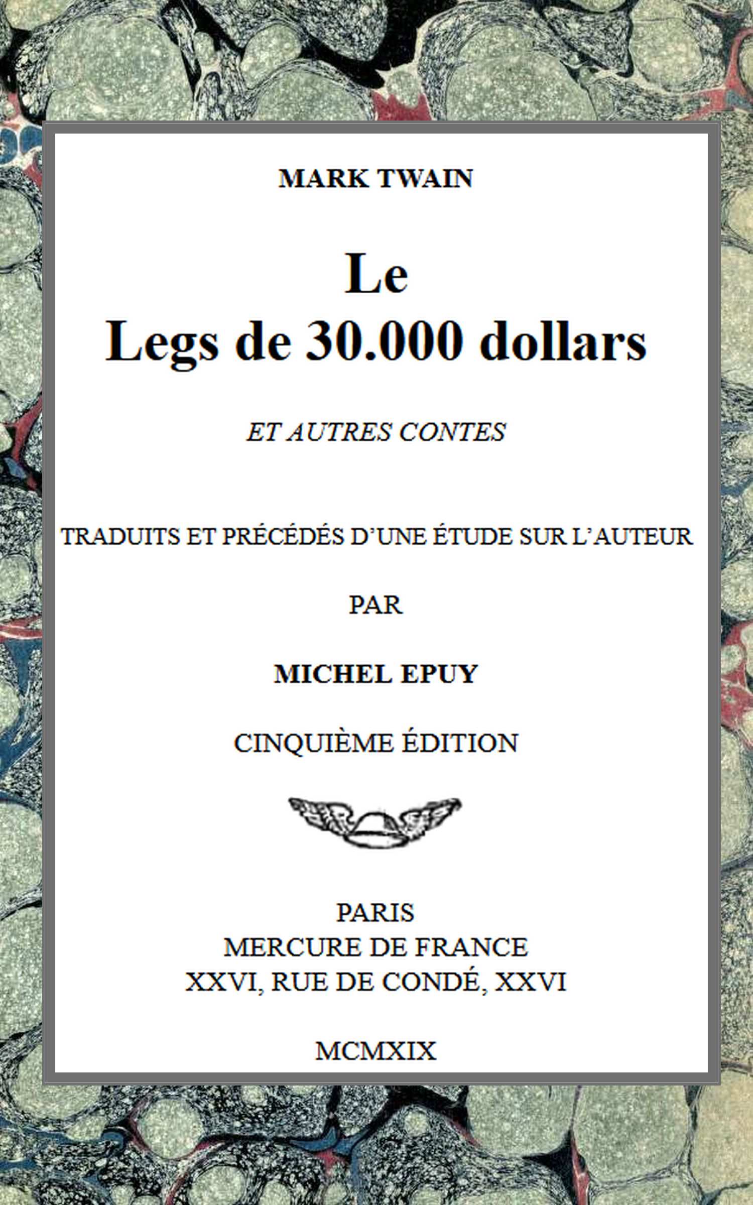 The Project Gutenberg eBook of Le legs de 30.000 dollars, par Mark Twain.