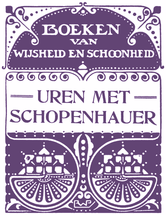 Decoratieve titelpagina met de tekst: BOEKEN VAN WIJSHEID EN SCHOONHEID: UREN MET SCHOPENHAUER.