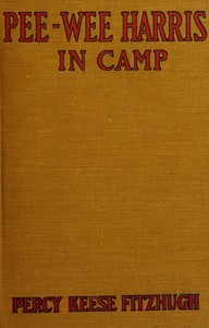 Pee-wee Harris in camp, Percy Keese Fitzhugh, Harold S. Barbour