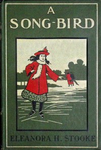 A song-bird, Eleanora H. Stooke, Alfred Pearse