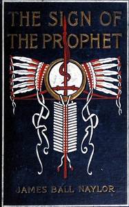 The sign of the prophet, J. B. Naylor