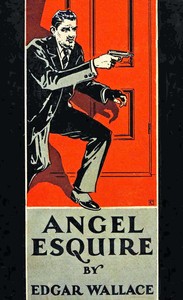 Angel Esquire, Edgar Wallace
