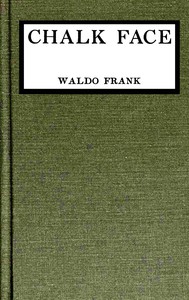Chalk face, Waldo David Frank