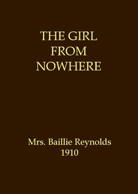 The girl from nowhere, Mrs. Baillie Reynolds