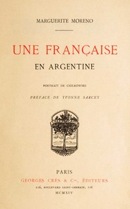Une Française en Argentine, Marguerite Moreno, Yvonne Sarcey, Ciolkowski