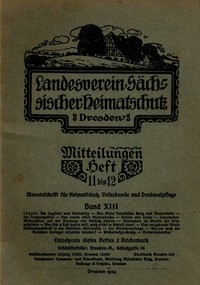 Landesverein SÃ¤chsischer Heimatschutz â Mitteilungen Band XIII, Heft 11-12, Landesverein SÃ¤chsischer Heimatschutz
