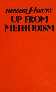 Up from Methodism, Herbert Asbury