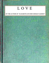 Love, Elizabeth Von Arnim