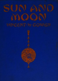 Sun and moon, Vincent H. Gowen