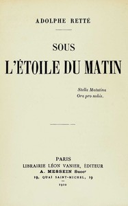Sous l'Étoile du Matin, Adolphe Retté