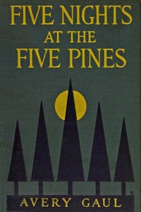 Five Nights at the Five Pines, Harriet A. Gaul