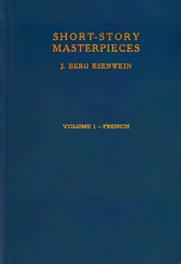 Short-stories masterpieces, Vol. I, Various, J. Berg Esenwein