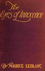 The eyes of innocence, Maurice Leblanc, George W. Gage, Alexander Teixeira de Mattos