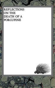 Reflections on the death of a porcupine and other essays, D. H. Lawrence